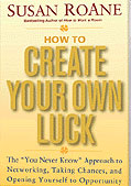 How to Create Your Own Luck: