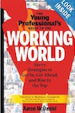 The Young Professional&#39;s Guide to the Working World
