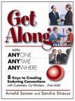 Get Along with Anyone Anytime Anywhere!: