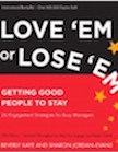 Love ‘Em or Lose ‘Em:
