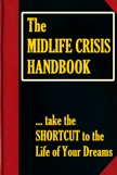 The Midlife Crisis Handbook: 