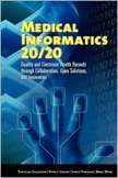 Medical Informatics 20/20: