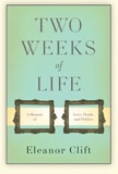 Two Weeks of Life: A Memoir of Love, Death and Politics