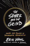 The Spark and the Grind:
