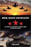 Beer, Bacon and Bullets: 