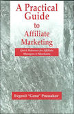A Practical Guide to Affiliate Marketing: