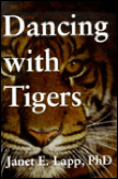 Dancing with Tigers: 