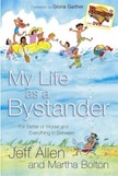 My Life as a Bystander: