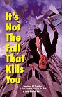 It&#39;s Not The Fall That Kills You: