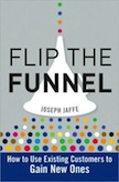 Flip the Funnel: