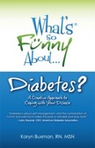 What&#39;s So Funny About Diabetes?: