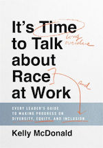 It&#39;s Time to Talk about Race at Work:
