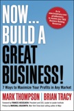 Now, Build a Great Business!: