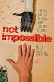 Not Impossible: