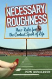 Necessary Roughness: