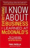Everything I Know About Business I Learned at McDonald`s: