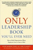 The Only Leadership Book You&#39;ll Ever Need: