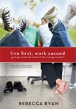 Live First, Work Second: