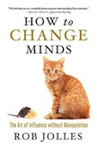 How to Change Minds: 