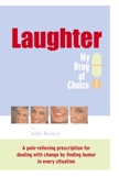 Laughter, My Drug of Choice
