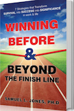 Winning Before & Beyond
the Finish Line: