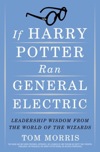 If Harry Potter Ran General Electric: