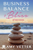 Business, Balance, and Bliss: 