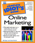 The Complete Idiot&#39;s Guide to Online Marketing