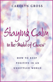 Staying Calm in the Midst of Chaos: