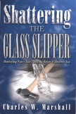 Shattering the Glass Slipper