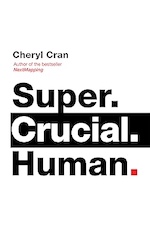 Super. Crucial. Human