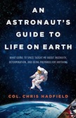 An Astronaut&#39;s Guide to Life on Earth: