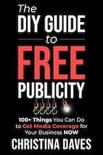 The DIY Guide to FREE Publicity:
