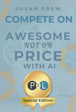 Compete on Awesome, Not on Price with AI