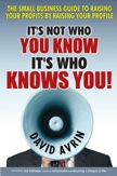 It&#39;s Not Who You Know, It&#39;s Who Knows You!