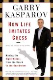 How Life Imitates Chess:
