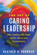 The Art of Caring Leadership: