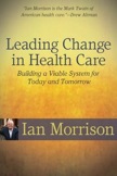Leading Change in Health Care: