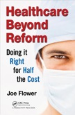 Healthcare Beyond Reform: