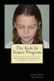 The Kids in Trance Program: