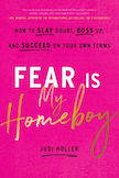 Fear Is My Homeboy: 