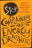 Stop Complainers and Energy Drainers: 