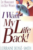 I Want My Life Back!: 