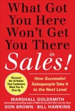 What Got You Here Won&#39;t Get You There in Sales:
