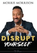 Disrupt Yourself: 
