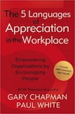 The 5 Languages of Appreciation in the Workplace: 