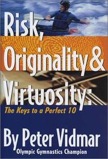 Risk, Originality, and Virtuosity: