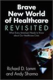 Brave New World of Healthcare Revisited: