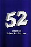 52 Essential Habits For Success