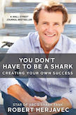 You Don&#39;t Have to Be a Shark: